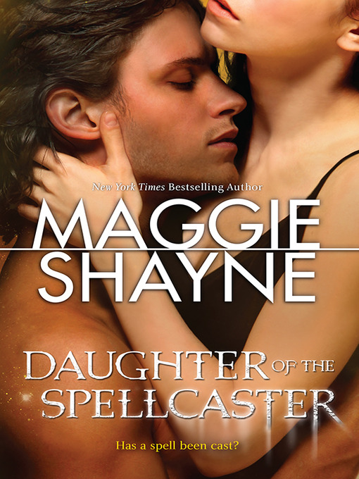 Title details for Daughter of the Spellcaster by Maggie Shayne - Available